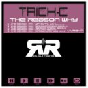 Trick-C - The Reason Why (Original Mix)