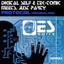 Digital Self & Tek-Tonic Meets Just Party - Protocol (Original Mix)