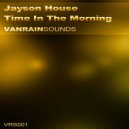 Jayson House - Time In The Morning