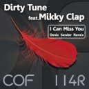 Dirty Tune Feat. Mikky Clap - I Can Miss You (Denis Sender Dub Mix)