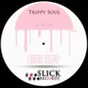Trippy Soul - La Fel Inapoi