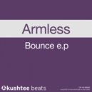 Armless - Bounce (Original Mix)