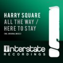 Harry Square - Here To Stay