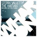 Stefan Valletti - The Haitian (Lee Field Remix)