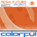 Neshi Futuro - Zero Gravity (Original Mix)
