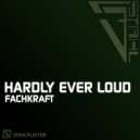 Fachkraft - Hardly Ever Loud (Roger Burns Remix)