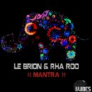 Le Brion & Rha Roo - Mantra