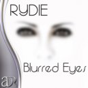 Rydie - Blurred Eyes