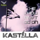 Kastilla - Show Must Go On (Extended Mix)