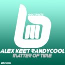 Alex Keet, Randycool - Matter Of Time (Original Mix)