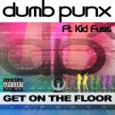 Dumbpunx ft. Kid Fuss - Get On The Floor (Saul Ruiz Remix)