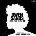 Owen Sands - Feed The Funk (Agent Orange NYC, Agent Orange Remix)