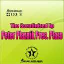 Peter Plaznik Pres. Plazo - The Scrutinized (Restricted Intro Mix)