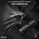 Celeroque - Basilisk (A.Ti Remix)