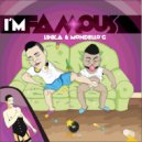 Linka & Mondello\'G - I\'m Famous (Dj Furax vs. Xaruf  Remix)