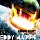 Eddy Mason - Destroy (Hamzus Remix)