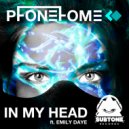 Phonehome - In My Head ft. Emily Daye (Extended Mix)