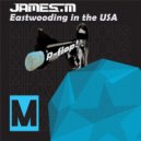 James.M - Eastwooding In The USA (Radio Edit)
