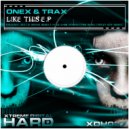 Onex & Trax - Like This (Hard Bass Dominators Remix)