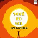 David Marques - Voce E O Sol