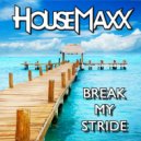 Housemaxx - Break My Stride (Tobydeville Remix)