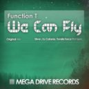 Function T - We Can Fly (Tensile Force Remix)