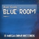Aser Gado - Blue Room (Original Mix)