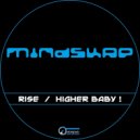 Mindskap - Higher Baby !