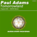 Paul Adams - Tomorrowland (ESON Remix)