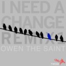 Owen The Saint - I Need A Change (Raider79 Remix)