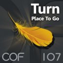 Turn - Place To Go (Radio Edit)