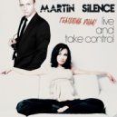 Martin Silence feat. Dhany - Live & Take Control (Radio Edit)