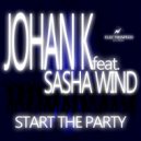 Johan K feat. Sasha Wind - Start The Party (Radio Mix)