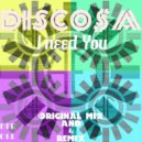 Discosa - I Need You