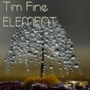Tim Fine - Element
