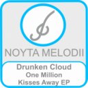 Drunken Cloud - One Million Kisses Away (Original Mix)
