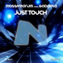 Massivedrum feat. Gabriela - Just Touch (Radio Edit)