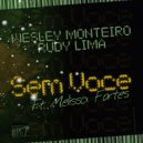 Wesley Monteiro & Rudy Lima feat. Melissa Fortes - Sem Voce (Original Mix)
