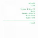 Calma - Tender Maverik