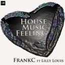 FrankC feat Lilly Louis - House Music Feeling