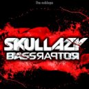 Skullazy - Bass Raptor