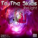 ReLight - To The Skies (Original Vocal Mix)