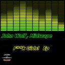 John Wolf, Midscape - F**k Girls