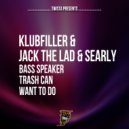 Klubfiller vs Jack The Lad & Searly - Want To Do (Original Mix)