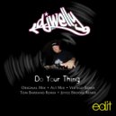 DJ Welly - Do Your Thing