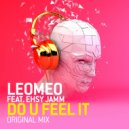 Leomeo feat Ehsy Jamm - Do U Feel It