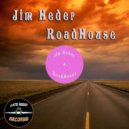Jim Heder - RoudHouse