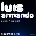 Luis Armando - Big Night
