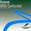 Axtone - Confuzzled (Original Mix)