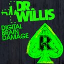 Dr Willis - Digital Brain Damage (Original Mix)